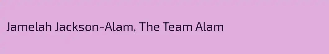 Jamelah Jackson-Alam, The Team Alam